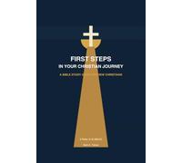 First Steps In Your Christian Journey: “but grow in the grace and knowledge of our Lord and Savior Jesus Christ”