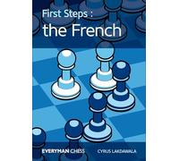 First Steps: The French (Everyman Chess)