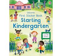 First Sticker Book Starting Kindergarten: A First Day of School Book for Kids (Usborne First Sticker Books)