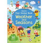 Weather and seasons. First sticker book. Ediz. a colori (First Sticker Books)
