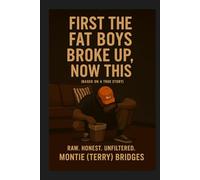 First the Fat Boys broke up Now This: Raw. Honest. Unfiltered.