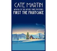First the Fruitcake