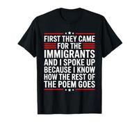 First They Came for The Immigrants Camiseta