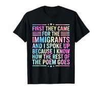 First They Came for The Immigrants Camiseta