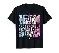 First They Came for The Immigrants Camiseta
