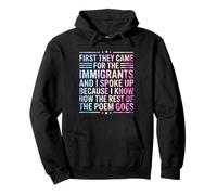 First They Came for The Immigrants Sudadera con Capucha