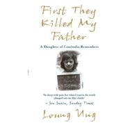 Primero mataron a mi padre: Una hija de Camboya recuerda
