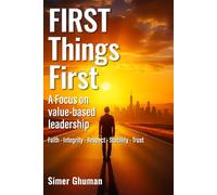 FIRST Things First: A Focus on value-based leadership