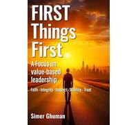 FIRST Things First: A Focus on value-based leadership