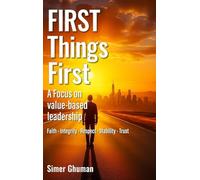 FIRST Things First: A Focus on value-based leadership