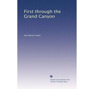 First through the Grand Canyon: Volume 2
