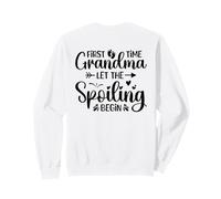 First Time Grandma Let The Spoiling Begin (en la Parte Trasera) Sudadera