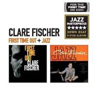 First Time Out + Jazz - Clare Fischer [2 LPs on 1 CD] by Clare Fischer