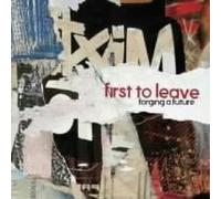 First to Leave - Forging a Future