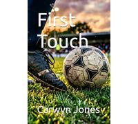 First Touch (Rising Through the Ranks: The Jack Turner Series)
