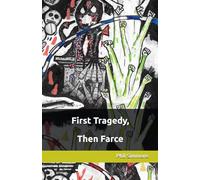 First Tragedy, Then Farce (The Homelands Cycle)