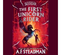 First Unicorn Rider: A World of Skandar Story