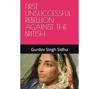 FIRST UNSUCCESSFUL REBELLION AGAINST THE BRITISH