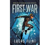 First War: 6 (Minimum Wage Sidekick)