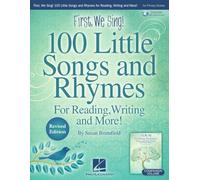 First, We Sing! 100 Little Songs and Rhymes (Primary K-2 Collection): For Reading, Writing and More [With Access Code]: 100 Little Songs and Rhymes - ... Writing and More; Includes Downloadable Audio