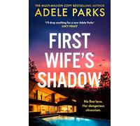 First Wife’s Shadow: A must-read gripping psychological suspense crime thriller and Richard & Judy Book Club pick from the Sunday Times bestselling author of Just Between Us and Both of You!