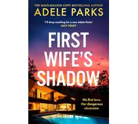 First Wife’s Shadow: A must-read gripping psychological suspense crime thriller and Richard & Judy Book Club pick from the Sunday Times bestselling author of Just Between Us and Both of You!