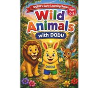First Wild Animals with Dodu: A Toddler Learning Book for Ages 0-3 | Early Wild Animal Recognition, Vocabulary Building & Visual Learning for Babies ... Jungle Animals, Easy Words & Fun Learning