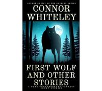 First Wolf and Other Stories: 5 Dark Contemporary Fantasy Short Stories (Hell's Place Contemporary Fantasy Stories)