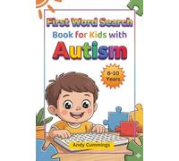 First Word Search Book for Kids with Autism: 40 Simple and Engaging Puzzles for Children Ages 6-10 with Autism Spectrum Disorder - Words Go Across and Down Only, Large Clear Letters