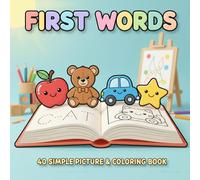 First Words: 40 Simple Picture & Coloring Book
