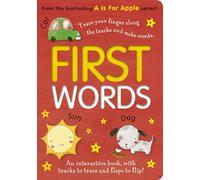 First Words: An interactive book, with tracks to trace and flaps to lift! (A Is for Apple)
