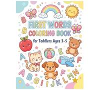 First Words Coloring Book for Toddlers Ages 3-5: Early Vocabulary, Preschool Learning, Sight Word Practice, Kindergarten Readiness for Boys and Girls