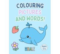 First Words Colouring Book for Toddlers: 105 Simple Pictures with Words to Colour and Learn - Ages 1-4