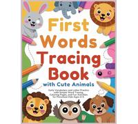 First Words Tracing Book with Cute Animals: Early Vocabulary and Letter Practice with Simple Word Tracing, Coloring Pages, and Fun Activities for Preschool Kids Ages 3-5 (Bright Young Minds Series)