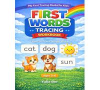 First Words Tracing Workbook for Kids Ages 3-6: Learn to Write and Trace Common First Words | Preschool & Kindergarten Handwriting Practice | Sight ... Activities (My First Tracing Books for Kids)
