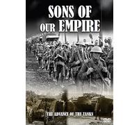 First World War Collection - Sons Of Our Empire: The Advance Of The Tanks [DVD] [2015]