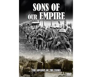 First World War Collection - Sons Of Our Empire: The Advance Of The Tanks [DVD] [2015]