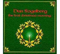 First Xmas Morning by Dan Fogelberg (1999-07-13)