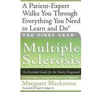 First Year Multiple Sclerosis An Essential Guide for the Newly Diagnosed