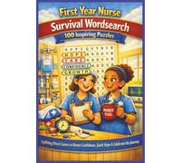 First Year Nurse Survival Wordsearch 100 Inspiring Puzzles: Uplifting Word Games to Renew Confidence, Spark Hope & Celebrate the Journey. (Olive's Nursing Puzzlers)