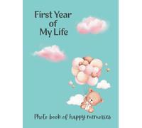 First Year of My Life: Photo book of happy memories