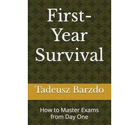 First-Year Survival: How to Master Exams from Day One