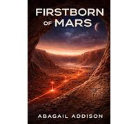 Firstborn of Mars (The Sovereign Field Saga)