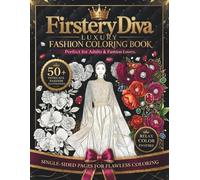 FirsteryDiva Luxury Fashion Coloring Book for Adults & Fashion lovers: 50+ Elegant Couture Silhouettes