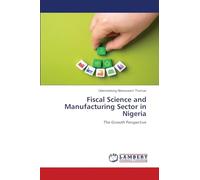 Fiscal Science and Manufacturing Sector in Nigeria: The Growth Perspective