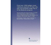 Fiscal year 1990 budget issues relating to payment of inner-city and rural hospitals under Part A of the Medicare program: Hearing before the ... First Congress, first session, May 15, 1989