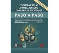Fiscalidad de las aportaciones no dinerarias a sociedades. Paso a paso