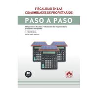Fiscalidad de las comunidades de propietarios. Paso a paso: Obligaciones fiscales y tributación del régimen de la propiedad horizontal: 1
