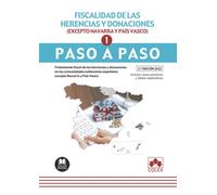 Fiscalidad de las herencias y donaciones (comunidades autónomas no forales). Paso a paso: Tratamiento fiscal de las herencias y donaciones en las ... españolas excepto Navarra y País Vasco: 1