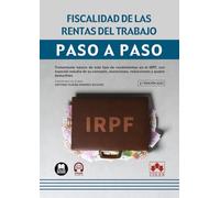 Fiscalidad de las rentas del trabajo. Paso a paso: Tratamiento básico de este tipo de rendimientos en el IRPF, con especial estudio de su concepto, exenciones, reducciones y gastos deducibles